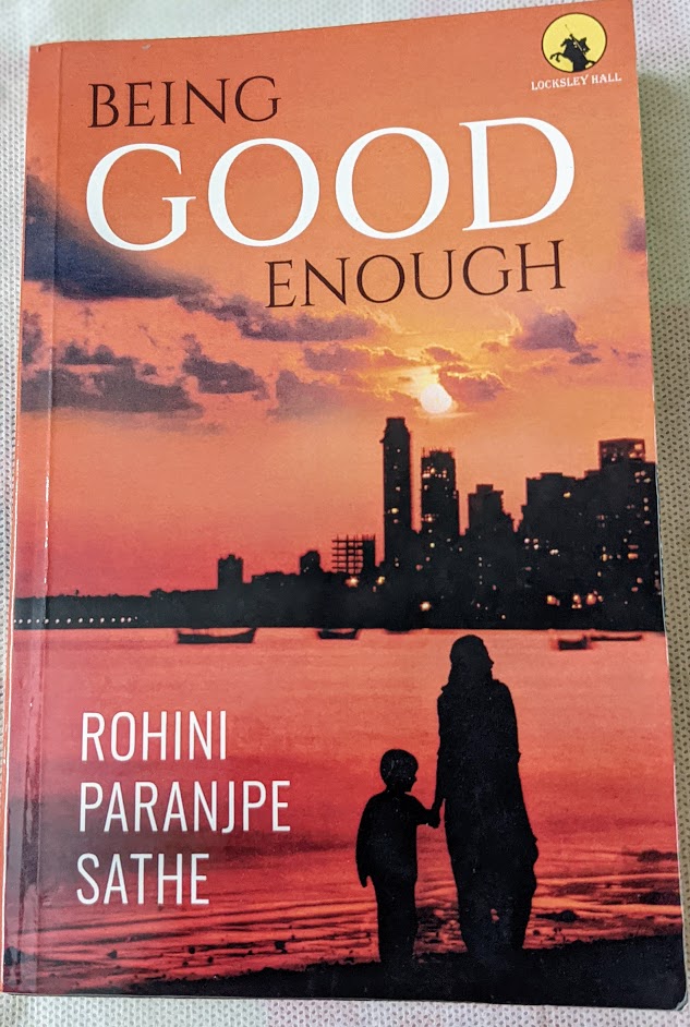 Review Of Being Good Enough By Rohini Paranjpe Sathe - Left, Write, Left...